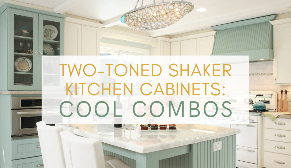 Two Toned Shaker Kitchen Cabinets To, How To Match Your Kitchen Cabinets